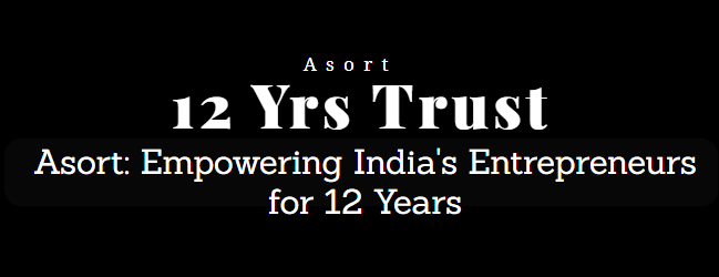 Asort Empowering India’s Entrepreneurs for 12 Years