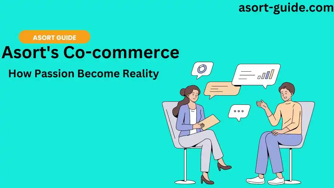 You are currently viewing Roshan Bisht : Asort’s Co-commerce, How Passion Become Reality